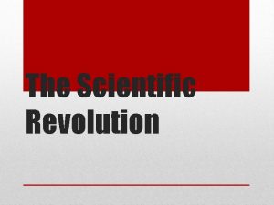 The Scientific Revolution fivestep process used to investigate