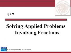 2 9 Solving Applied Problems Involving Fractions 2010
