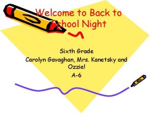 Welcome to Back to School Night Sixth Grade