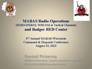 MABAS Radio Operations IFERNIFERN 2 WISCOM Tactical Channels