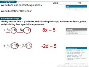 Learning Objective We will add and subtract expressions