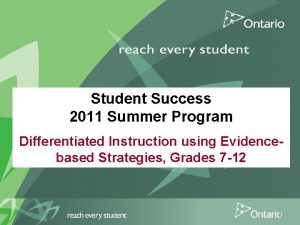 Student Success 2011 Summer Program Differentiated Instruction using