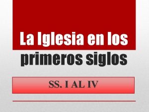 La Iglesia en los primeros siglos SS I