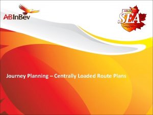 Journey Planning Centrally Loaded Route Plans Overview Centrally