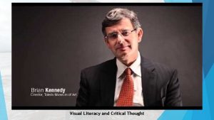 Visual Literacy and Critical Thought Visual Literacy Learning