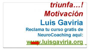 triunfa Motivacin Luis Gaviria Reclama tu curso gratis