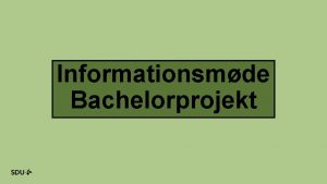 Informationsmde Bachelorprojekt 2 Arbejdstitel og problemformulering 1 oktober