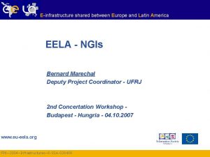 Einfrastructure shared between Europe and Latin America EELA