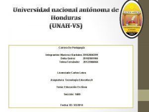 Universidad nacional autnoma de Honduras UNAHVS Carrera De