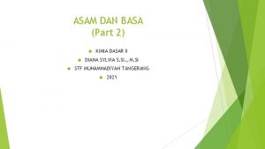 ASAM DAN BASA Part 2 KIMIA DASAR II