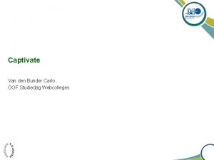 Captivate Van den Bunder Carlo OOF Studiedag Webcolleges