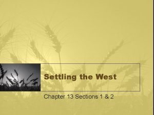 Settling the West Chapter 13 Sections 1 2