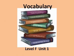 Vocabulary Level F Unit 1 approbation n the
