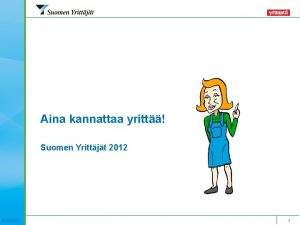 Aina kannattaa yritt Suomen Yrittjt 2012 12302021 1