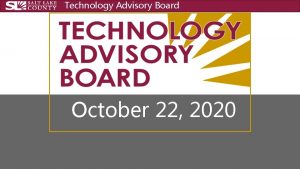 Technology Advisory Board October 22 2020 Technology Advisory