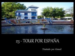 23 TOUR POR ESPAA Diseado por Abenal El