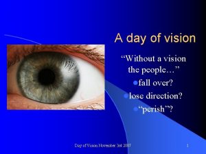 A day of vision Without a vision the