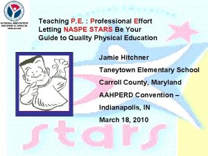 Teaching P E Professional Effort Letting NASPE STARS