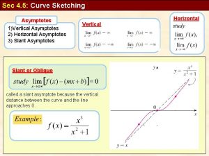 Sec 4 5 Curve Sketching Asymptotes 1Vertical Asymptotes