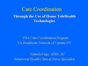 Care Coordination Through the Use of Home Tele