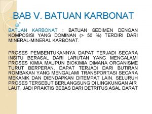 BAB V BATUAN KARBONAT BATUAN SEDIMEN DENGAN KOMPOSISI