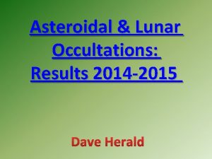 Asteroidal Lunar Occultations Results 2014 2015 About 210