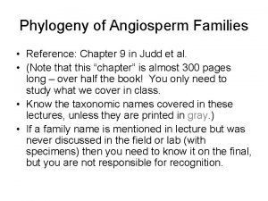 Phylogeny of Angiosperm Families Reference Chapter 9 in