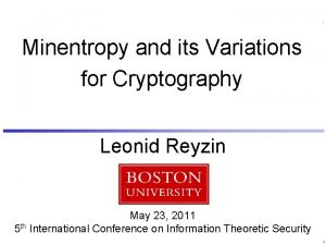 Minentropy and its Variations for Cryptography Leonid Reyzin