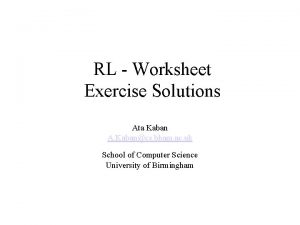 RL Worksheet Exercise Solutions Ata Kaban A Kabancs