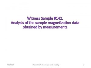 Witness Sample 142 Analysis of the sample magnetization