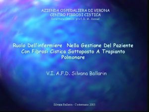 AZIENDA OSPEDALIERA DI VERONA CENTRO FIBROSI CISTICA Direttore