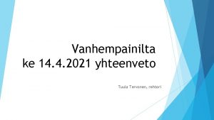 Vanhempainilta ke 14 4 2021 yhteenveto Tuula Tervonen