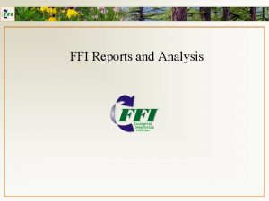 FFI Reports and Analysis FFI Reports and Analysis