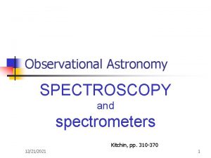Observational Astronomy SPECTROSCOPY and spectrometers Kitchin pp 310