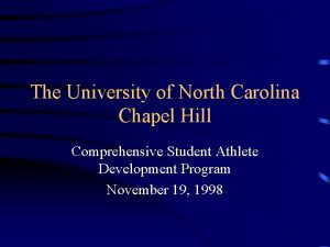 The University of North Carolina Chapel Hill Comprehensive