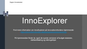 Region Hovedstaden Inno Explorer Find mere information om