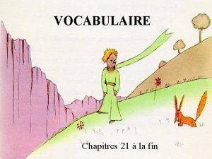 VOCABULAIRE Chapitres 21 la fin Questce que cest