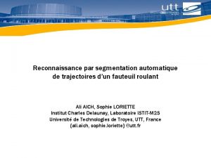 Reconnaissance par segmentation automatique de trajectoires dun fauteuil