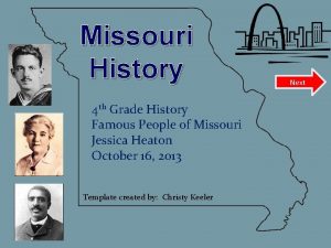 Missouri History 4 th Grade History Famous People