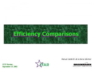 Efficiency Comparisons Efficiency Manuel Caldern de la Barca