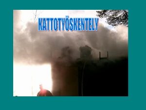 KATTOTYSKENTELY Kattotyskentelyll tarkoitetaan rakennusten katoilla tapahtuvaa sammutus raivaus