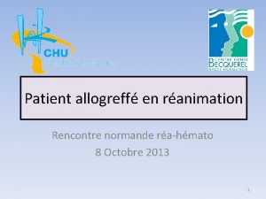 Patient allogreff en ranimation Rencontre normande rahmato 8