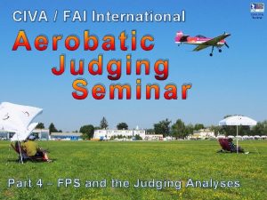 CIVA FAI International Aerobatic Judging Seminar Part 4