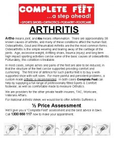 ARTHRITIS Artho means joint and itis means inflammation