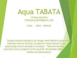 Aqua TABATA Lindsay Mondick lindsaymondickgmail com PUSH REST