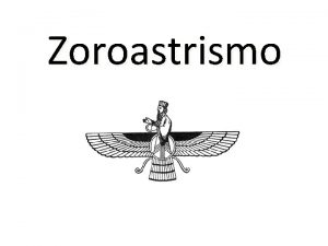 Zoroastrismo Localizao geogrfica histrica O Zoroastrismo Masdesmo Matismo