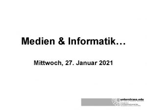 Medien Informatik Mittwoch 27 Januar 2021 Programm Medien