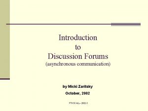 Introduction to Discussion Forums asynchronous communication by Micki