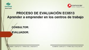 PROCESO DE EVALUACIN EC 0513 Aprender a emprender