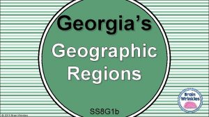 Georgias Geographic Regions 2015 Brain Wrinkles SS 8